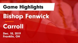Bishop Fenwick vs Carroll  Game Highlights - Dec. 10, 2019