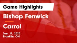 Bishop Fenwick vs Carrol  Game Highlights - Jan. 17, 2020
