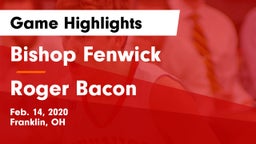 Bishop Fenwick vs Roger Bacon Game Highlights - Feb. 14, 2020