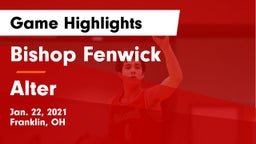 Bishop Fenwick vs Alter Game Highlights - Jan. 22, 2021
