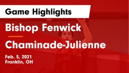 Bishop Fenwick vs Chaminade-Julienne  Game Highlights - Feb. 5, 2021
