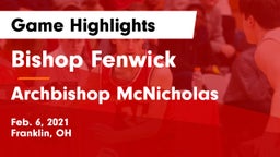 Bishop Fenwick vs Archbishop McNicholas  Game Highlights - Feb. 6, 2021