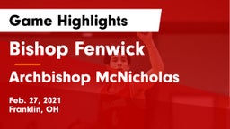 Bishop Fenwick vs Archbishop McNicholas  Game Highlights - Feb. 27, 2021