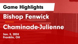 Bishop Fenwick vs Chaminade-Julienne  Game Highlights - Jan. 5, 2024
