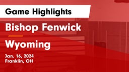 Bishop Fenwick vs Wyoming  Game Highlights - Jan. 16, 2024