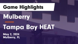 Mulberry  vs Tampa Bay HEAT Game Highlights - May 2, 2024