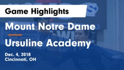 Mount Notre Dame  vs Ursuline Academy Game Highlights - Dec. 4, 2018