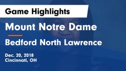 Mount Notre Dame  vs Bedford North Lawrence  Game Highlights - Dec. 20, 2018