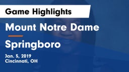 Mount Notre Dame  vs Springboro  Game Highlights - Jan. 5, 2019