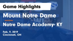 Mount Notre Dame  vs Notre Dame Academy- KY Game Highlights - Feb. 9, 2019