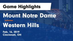 Mount Notre Dame  vs Western Hills  Game Highlights - Feb. 16, 2019