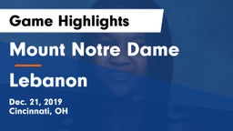 Mount Notre Dame  vs Lebanon   Game Highlights - Dec. 21, 2019