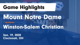 Mount Notre Dame  vs Winston-Salem  Christian Game Highlights - Jan. 19, 2020