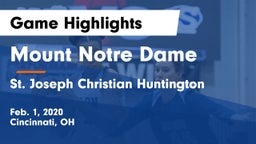 Mount Notre Dame  vs St. Joseph Christian  Huntington Game Highlights - Feb. 1, 2020