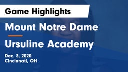 Mount Notre Dame  vs Ursuline Academy Game Highlights - Dec. 3, 2020