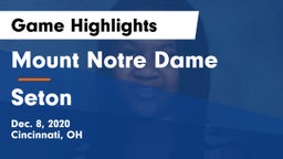 Mount Notre Dame  vs Seton  Game Highlights - Dec. 8, 2020