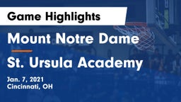 Mount Notre Dame  vs St. Ursula Academy  Game Highlights - Jan. 7, 2021