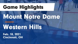 Mount Notre Dame  vs Western Hills  Game Highlights - Feb. 18, 2021