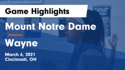 Mount Notre Dame  vs Wayne  Game Highlights - March 6, 2021