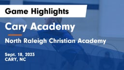 Cary Academy vs North Raleigh Christian Academy  Game Highlights - Sept. 18, 2023
