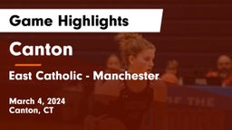 Canton  vs East Catholic - Manchester Game Highlights - March 4, 2024