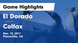 El Dorado  vs Colfax  Game Highlights - Dec. 12, 2017