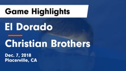 El Dorado  vs Christian Brothers  Game Highlights - Dec. 7, 2018