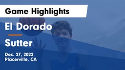El Dorado  vs Sutter  Game Highlights - Dec. 27, 2022