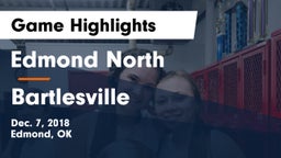 Edmond North  vs Bartlesville Game Highlights - Dec. 7, 2018