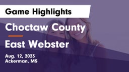 Choctaw County  vs East Webster Game Highlights - Aug. 12, 2023