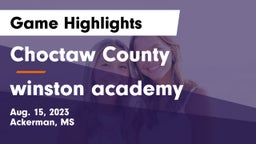 Choctaw County  vs winston academy Game Highlights - Aug. 15, 2023