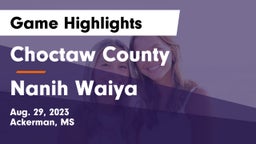Choctaw County  vs Nanih Waiya  Game Highlights - Aug. 29, 2023