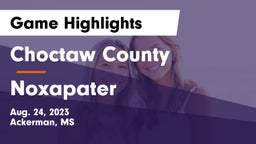 Choctaw County  vs Noxapater  Game Highlights - Aug. 24, 2023