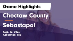 Choctaw County  vs Sebastapol Game Highlights - Aug. 12, 2023