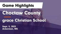 Choctaw County  vs grace Christian School Game Highlights - Sept. 5, 2023