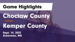 Choctaw County  vs Kemper County  Game Highlights - Sept. 14, 2023