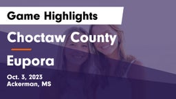 Choctaw County  vs Eupora  Game Highlights - Oct. 3, 2023
