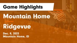 Mountain Home  vs Ridgevue  Game Highlights - Dec. 8, 2023