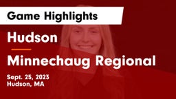 Hudson  vs Minnechaug Regional  Game Highlights - Sept. 25, 2023