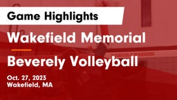Wakefield Memorial  vs Beverely  Volleyball Game Highlights - Oct. 27, 2023