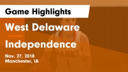 West Delaware  vs Independence  Game Highlights - Nov. 27, 2018