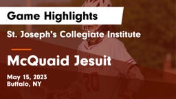 St. Joseph's Collegiate Institute vs McQuaid Jesuit  Game Highlights - May 15, 2023