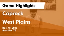 Caprock  vs West Plains  Game Highlights - Dec. 12, 2023