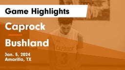 Caprock  vs Bushland  Game Highlights - Jan. 5, 2024