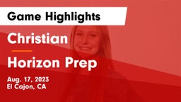 Christian  vs Horizon Prep Game Highlights - Aug. 17, 2023