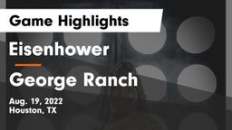 Eisenhower  vs George Ranch Game Highlights - Aug. 19, 2022