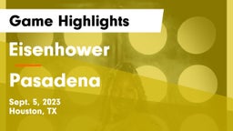 Eisenhower  vs Pasadena  Game Highlights - Sept. 5, 2023