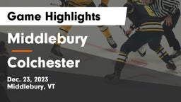 Middlebury  vs Colchester  Game Highlights - Dec. 23, 2023