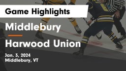 Middlebury  vs Harwood Union  Game Highlights - Jan. 3, 2024