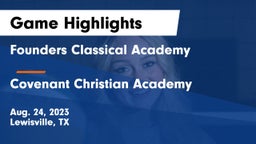 Founders Classical Academy  vs Covenant Christian Academy Game Highlights - Aug. 24, 2023